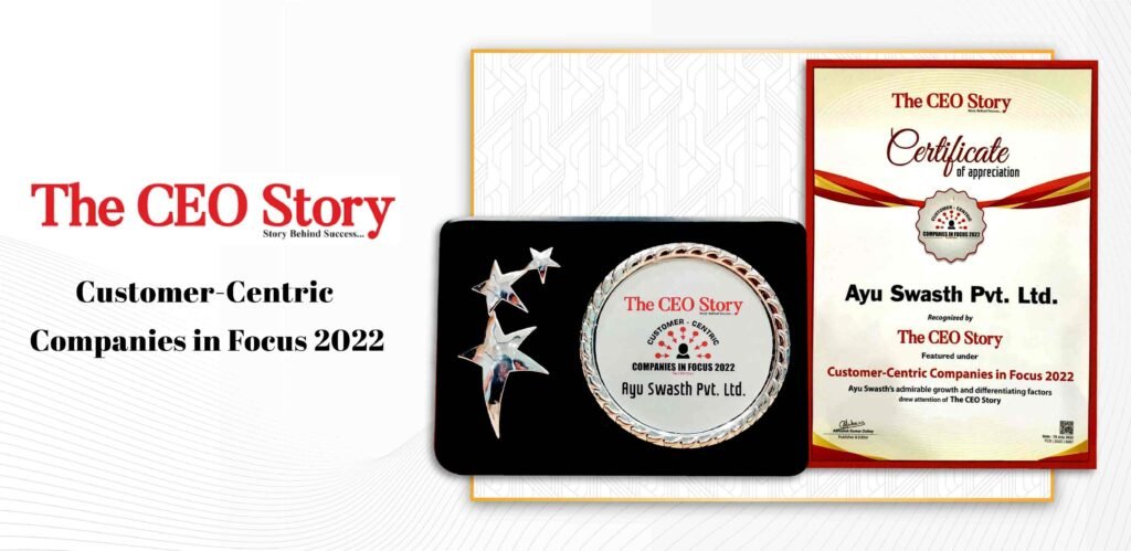 The CEO Story Customer Centric Companies in Focus 2022 AyuSwasth Award