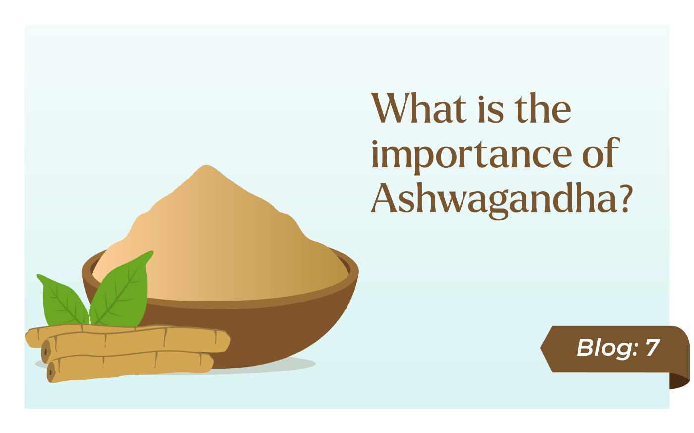 What is the importance of ashwagandha blog